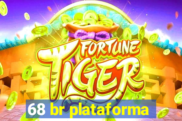 68 br plataforma